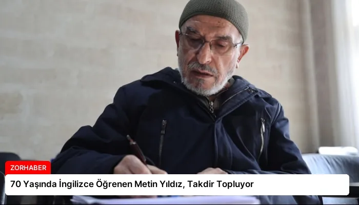 70 Yaşında İngilizce Öğrenen Metin Yıldız, Takdir Topluyor