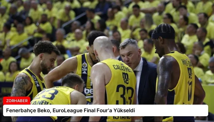 Fenerbahçe Beko, EuroLeague Final Four’a Yükseldi