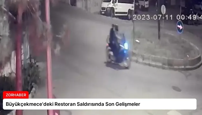 Büyükçekmece’deki Restoran Saldırısında Son Gelişmeler