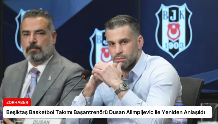 Beşiktaş Basketbol Takımı Başantrenörü Dusan Alimpijevic ile Yeniden Anlaşıldı