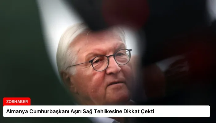 Almanya Cumhurbaşkanı Aşırı Sağ Tehlikesine Dikkat Çekti