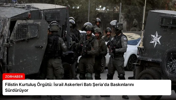 Filistin Kurtuluş Örgütü: İsrail Askerleri Batı Şeria’da Baskınlarını Sürdürüyor