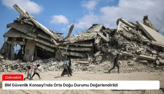 BM Güvenlik Konseyi’nde Orta Doğu Durumu Değerlendirildi