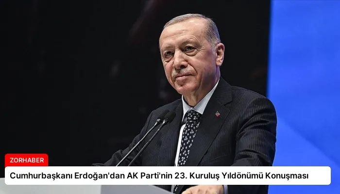 Cumhurbaşkanı Erdoğan’dan AK Parti’nin 23. Kuruluş Yıldönümü Konuşması
