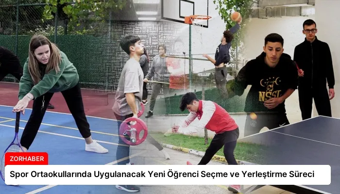 Spor Ortaokullarında Uygulanacak Yeni Öğrenci Seçme ve Yerleştirme Süreci