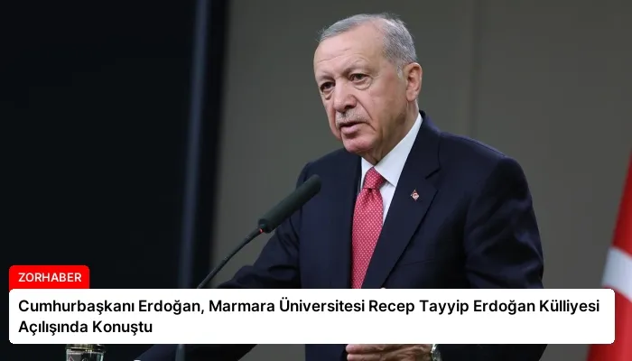 Cumhurbaşkanı Erdoğan, Marmara Üniversitesi Recep Tayyip Erdoğan Külliyesi Açılışında Konuştu