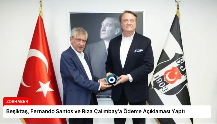 Beşiktaş, Fernando Santos ve Rıza Çalımbay’a Ödeme Açıklaması Yaptı