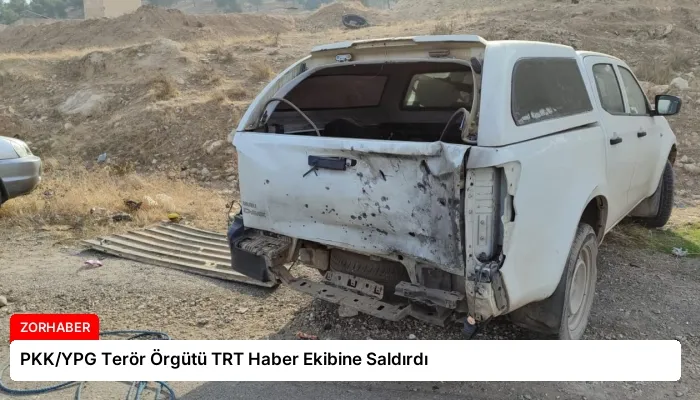 PKK/YPG Terör Örgütü TRT Haber Ekibine Saldırdı