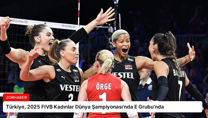 Türkiye, 2025 FIVB Kadınlar Dünya Şampiyonası’nda E Grubu’nda