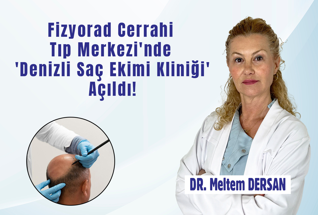 Fizyorad Cerrahi Tıp Merkezi’nde ‘Denizli Saç Ekimi Kliniği’ Açıldı!