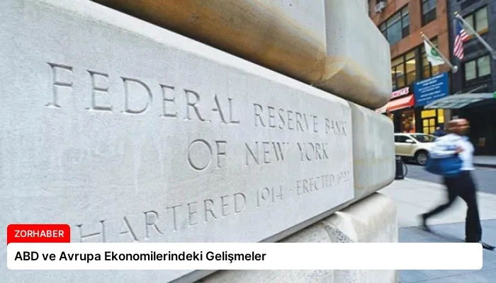 ABD ve Avrupa Ekonomilerindeki Gelişmeler