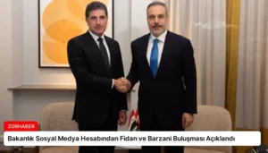 Bakanlık Sosyal Medya Hesabından Fidan ve Barzani Buluşması Açıklandı