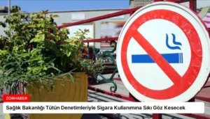 Sağlık Bakanlığı Tütün Denetimleriyle Sigara Kullanımına Sıkı Göz Kesecek
