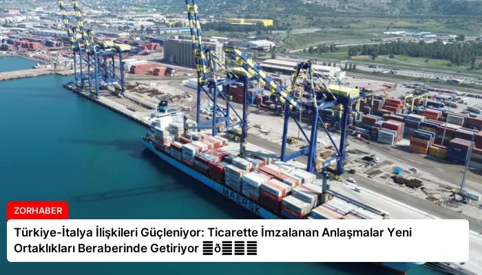 Türkiye-İtalya İlişkileri Güçleniyor: Ticarette İmzalanan Anlaşmalar Yeni Ortaklıkları Beraberinde Getiriyor ⏬👇