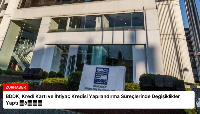 BDDK, Kredi Kartı ve İhtiyaç Kredisi Yapılandırma Süreçlerinde Değişiklikler Yaptı ⏬👇