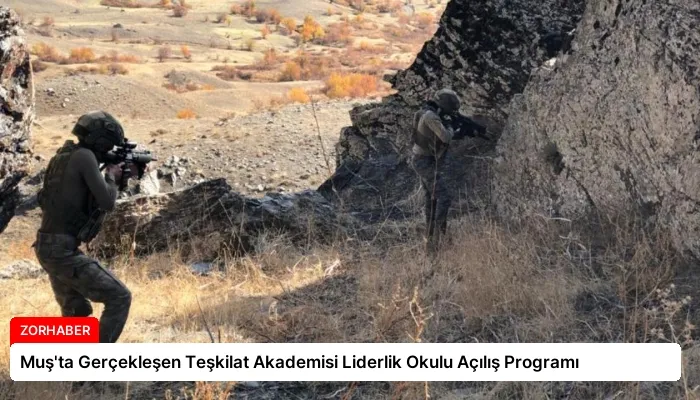 Muş’ta Gerçekleşen Teşkilat Akademisi Liderlik Okulu Açılış Programı