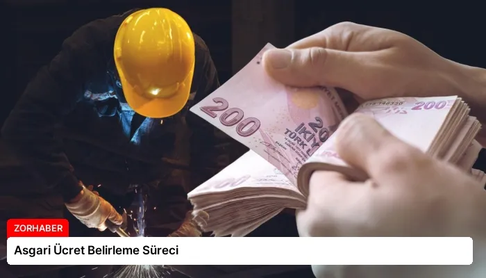 Asgari Ücret Belirleme Süreci