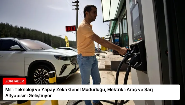 Milli Teknoloji ve Yapay Zeka Genel Müdürlüğü, Elektrikli Araç ve Şarj Altyapısını Geliştiriyor