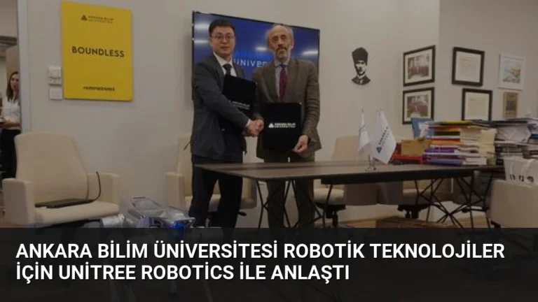 Ankara Bilim Üniversitesi Robotik Teknolojiler İçin Unitree Robotics ile Anlaştı