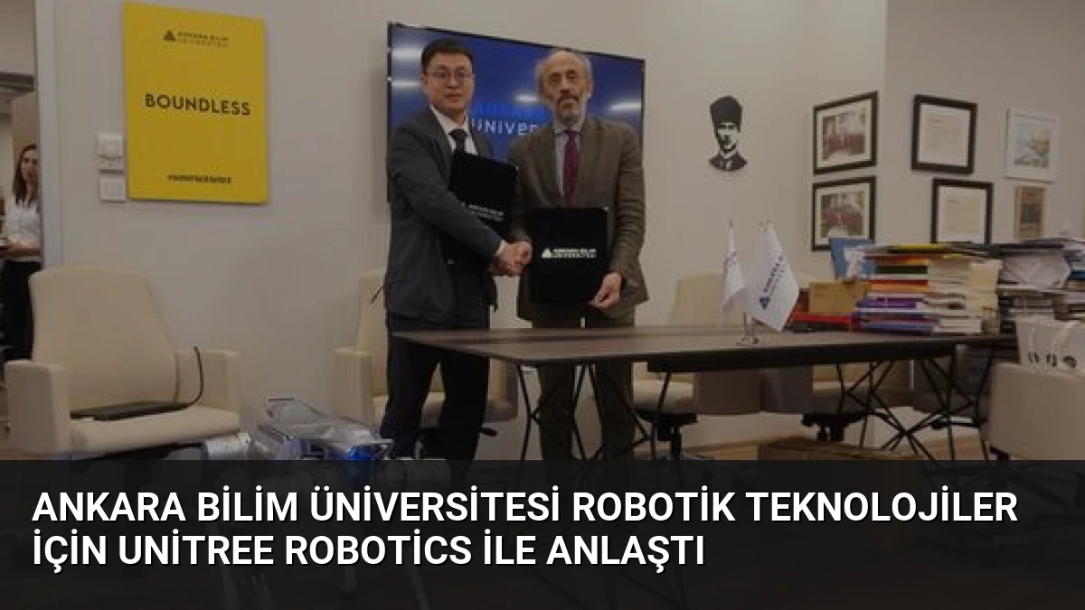 Ankara Bilim Üniversitesi Robotik Teknolojiler İçin Unitree Robotics ile Anlaştı