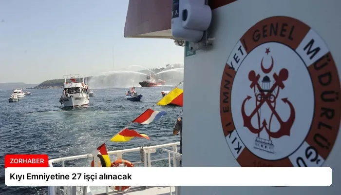 Kıyı Emniyetine 27 işçi alınacak
