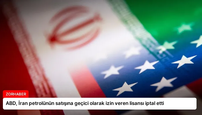 ABD, İran petrolünün satışına geçici olarak izin veren lisansı iptal etti