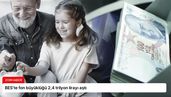 BES’te fon büyüklüğü 2,4 trilyon lirayı aştı