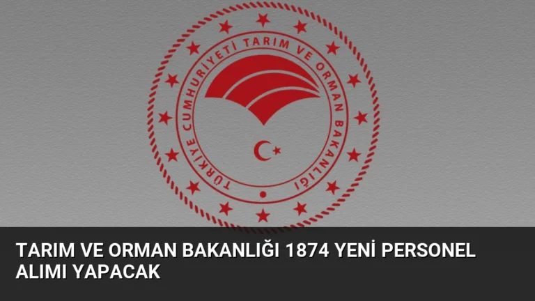 Tarım ve Orman Bakanlığı 1874 Yeni Personel Alımı Yapacak