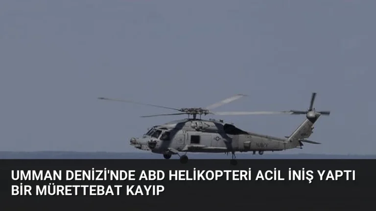 Umman Denizi’nde ABD Helikopteri Acil İniş Yaptı Bir Mürettebat Kayıp
