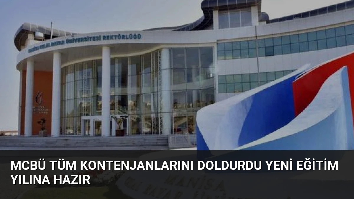 MCBÜ Tüm Kontenjanlarını Doldurdu Yeni Eğitim Yılına Hazır