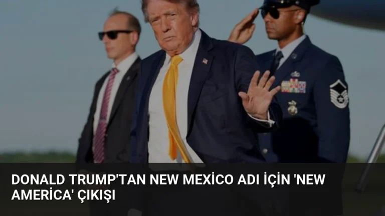 Donald Trump’tan New Mexico Adı İçin ‘New America’ Çıkışı