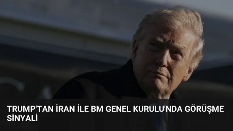 Trump’tan İran ile BM Genel Kurulu’nda Görüşme Sinyali