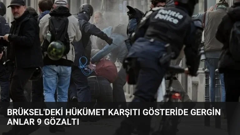 Brüksel’deki Hükümet Karşıtı Gösteride Gergin Anlar 9 Gözaltı