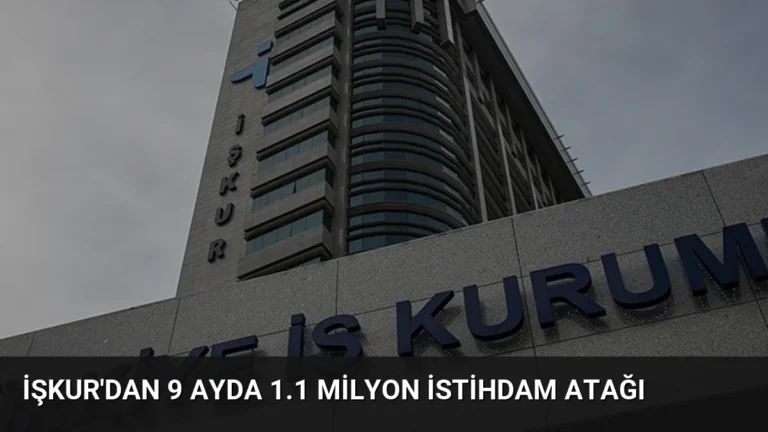 İŞKUR’dan 9 Ayda 1.1 Milyon İstihdam Atağı
